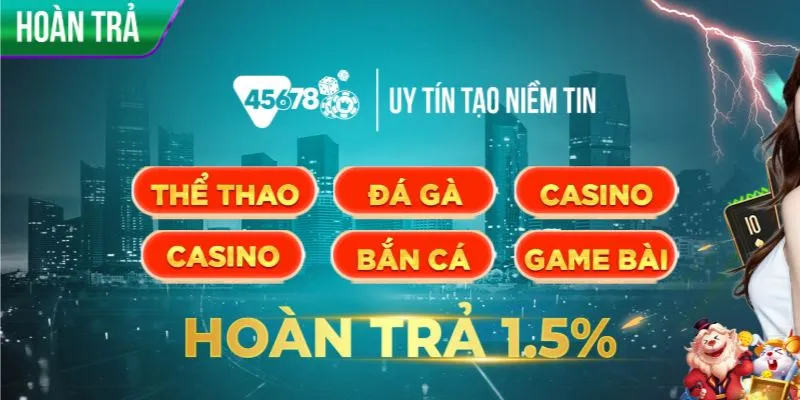Bồi hoàn lớn sau mỗi kèo đấu dành cho khách hàng tại 45678
